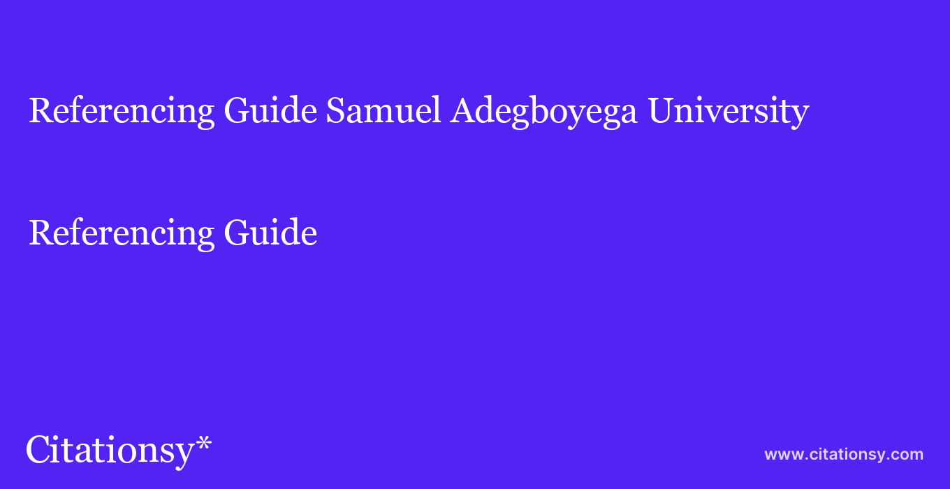 Referencing Guide: Samuel Adegboyega University